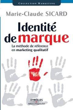 portada Identité de marque: La méthode de référence en marketing qualitatif (en Francés)