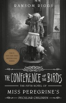 portada The Conference of the Birds (Miss Peregrine'S Peculiar Children) (in English)