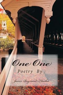portada One One: Poetry By: James R. Thacher (en Inglés)