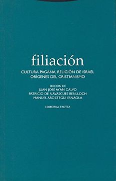 portada Filiación. Cultura Pagana, Religión de Israel, Orígenes del Cristianismo (in Spanish)