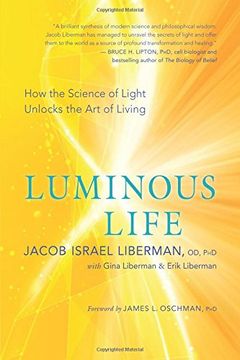 portada Luminous Life: How the Science of Light Unlocks the art of Living 