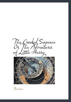 portada the crooked sixpence or the adventures of little harry (en Inglés)