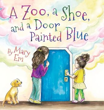 portada A Zoo, a Shoe, and a Door Painted Blue (hardcover)