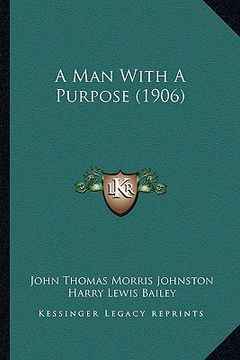 portada a man with a purpose (1906) (in English)