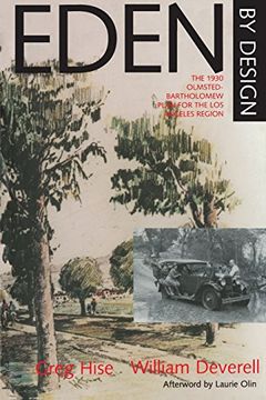 portada Eden by Design: The 1930 Olmsted-Bartholomew Plan for los Angeles Region (en Inglés)