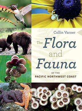 portada The Flora and Fauna of the Pacific Northwest Coast (en Inglés)