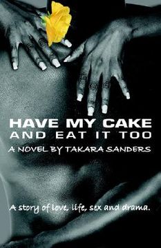 portada have my cake and eat it too (en Inglés)