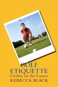 portada Golf Etiquette: Civility on the Course