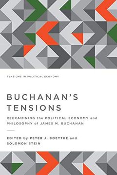 portada Buchanan's Tensions: Reexamining the Political Economy and Philosophy of James m. Buchanan (Tensions in Political Economy) (en Inglés)