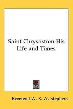 portada saint chrysostom his life and times (en Inglés)