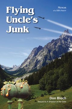 portada Flying Uncle's Junk: Hauling Drugs for Uncle Sam (en Inglés)