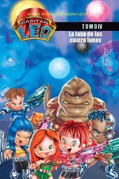 portada Capitán Leo- La fase de las cuatro lunas: Tomo 4 (in Spanish)
