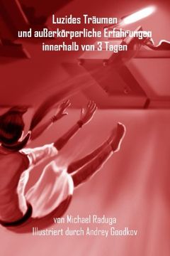 portada Luzides Träumen und außerkörperliche Erfahrungen innerhalb von 3 Tagen (German Edition)