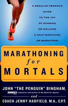 portada Marathoning for Mortals: A Regular Person's Guide to the joy of Running or Walking a Half-Marathon or mar Athon (en Inglés)