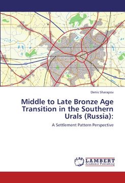 portada middle to late bronze age transition in the southern urals (russia) (en Inglés)