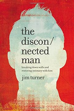 portada The Disconnected Man: Breaking Down Walls and Restoring Intimacy with Him (en Inglés)