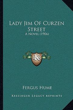 portada lady jim of curzen street: a novel (1906) (in English)