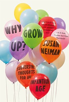 portada Why Grow Up?: Subversive Thoughts for an Infantile Age