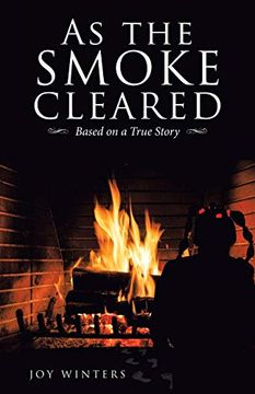portada As the Smoke Cleared: Based on a True Story (en Inglés)