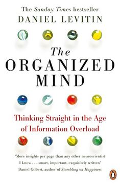 portada The Organized Mind: Thinking Straight in the age of Information Overload (in English)