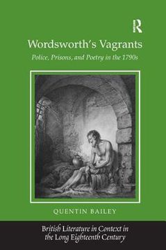 portada Wordsworth's Vagrants: Police, Prisons, and Poetry in the 1790s