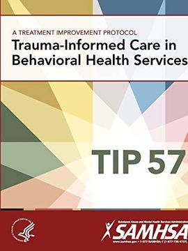 portada A Treatment Improvement Protocol - Trauma-Informed Care in Behavioral Health Services - tip 57 (en Inglés)