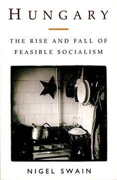 portada Hungary: The Rise and Fall of Feasible Socialism (Postmodern Occasions) (en Inglés)