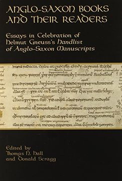 portada Anglo-Saxon Books and Their Readers: Ssays in Celebration of Helmut Gneuss's Handlist of Anglo-Jsaxon Manuscripts (Publications of the Richard Rawlinson Center) 