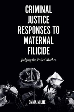 portada Criminal Justice Responses to Maternal Filicide: Judging the Failed Mother (en Inglés)