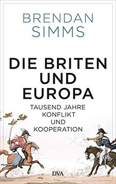 portada Die Briten und Europa: Tausend Jahre Konflikt und Kooperation (en Alemán)