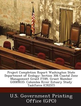 portada Project Completion Report Washington State Department of Ecology: Section 306 Coastal Zone Management Grant Fy89, Grant Number G0089035: Columbia Rive (en Inglés)