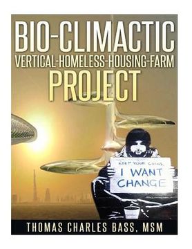 portada Bio-Climactic Vertical-Homeless-Housing-Farm Project (en Inglés)