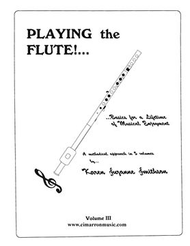 portada Playing the Flute! Basics for a Lifetime of Musical Enjoyment Volume 3 (en Inglés)