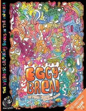 portada Eggy Bread: The Weirdest colouring book in the universe #4: by The Doodle Monkey (en Inglés)