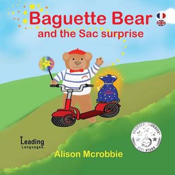 portada Baguette Bear and the Sac Surprise!: French and English for kids (en Inglés)