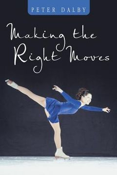 portada Making the Right Moves (in English)