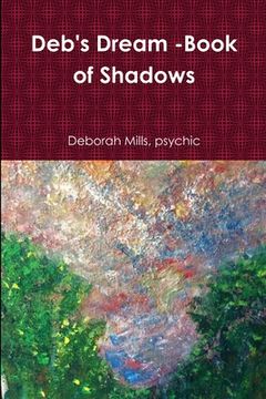 portada deb's Dream -book of Shadows (en Inglés)