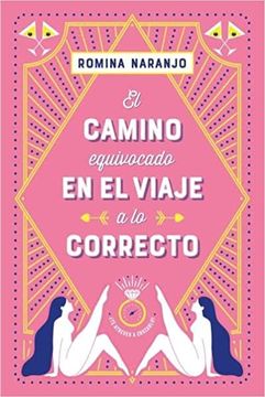 portada Camino Equivocado En El Viaje a Lo Correcto, El (in Spanish)