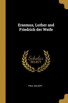 portada Erasmus, Luther and Friedrich der Weife (in German)