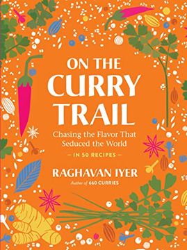 portada On the Curry Trail: Chasing the Flavor That Seduced the World (en Inglés)