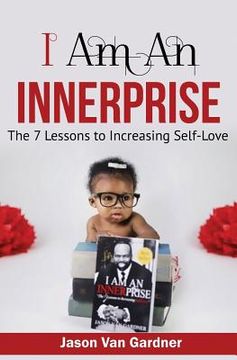 portada I Am An INNERPRISE: The 7 Lesson to Increasing Self-Love (en Inglés)