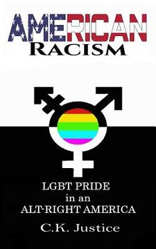 portada American Racism: LGBT Pride in an Alt-Right America