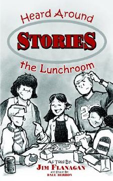 portada stories heard around the lunchroom (en Inglés)