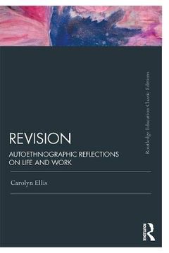 portada Revision: Autoethnographic Reflections on Life and Work (Routledge Education Classic ed) (en Inglés)