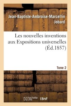 portada Les Nouvelles Inventions Aux Expositions Universelles. Tome 2 (en Francés)