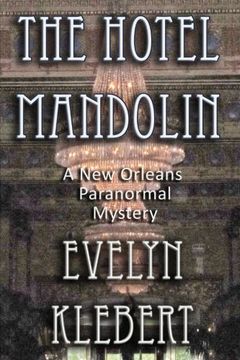 portada The Hotel Mandolin: A New Orleans Paranormal Mystery