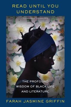 portada Read Until you Understand: The Profound Wisdom of Black Life and Literature (in English)