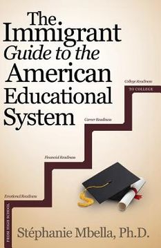 portada The Immigrant Guide to the American Educational System (en Inglés)