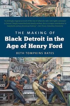 portada The Making of Black Detroit in the Age of Henry Ford (in English)