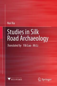portada Studies in Silk Road Archaeology (en Inglés)